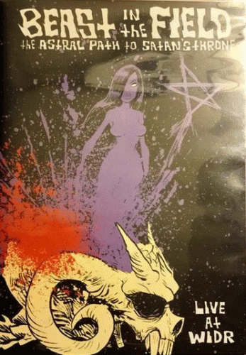 Beast In The Field : The Astral Path to Satan's Throne